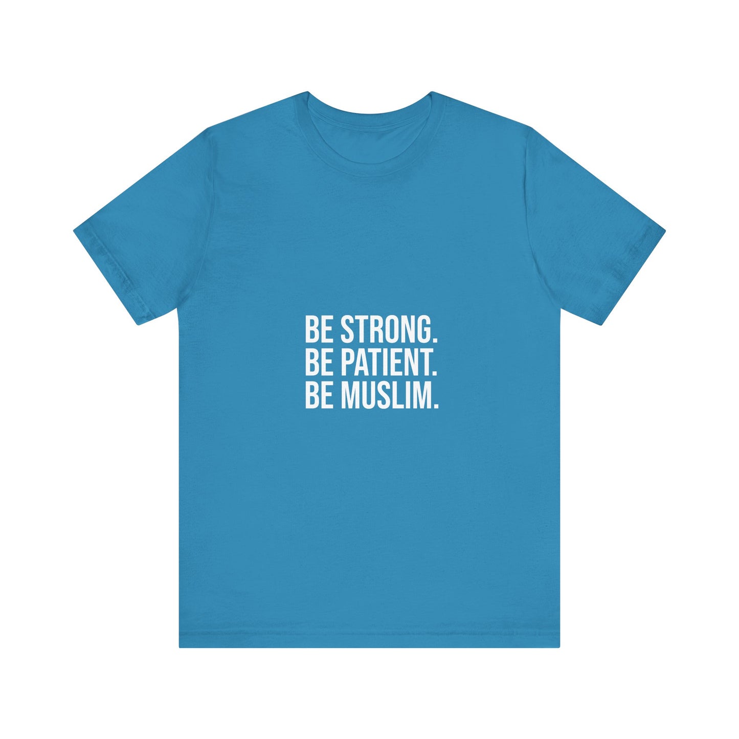 Be Muslim Tee, Unisex T-Shirt