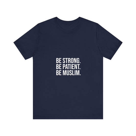 Be Muslim Tee, Unisex T-Shirt