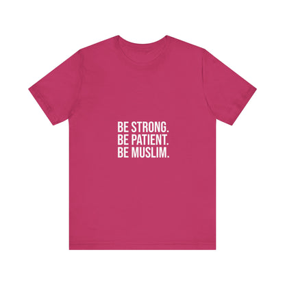 Be Muslim Tee, Unisex T-Shirt