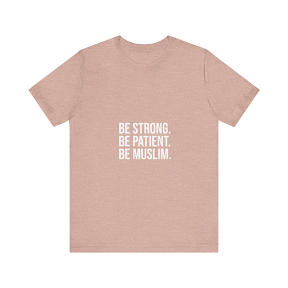 Be Muslim Tee, Unisex T-Shirt