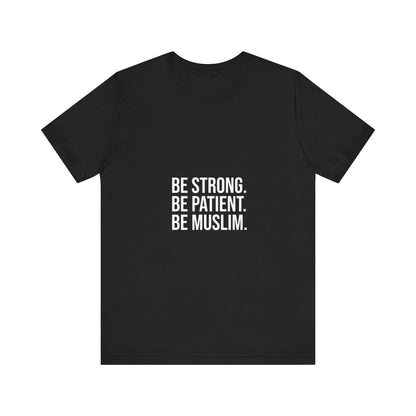 Be Muslim Tee, Unisex T-Shirt